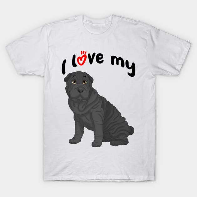 I Love My Black Shar-Pei Dog T-Shirt by millersye